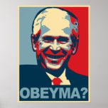 Bush Obeyma? posters