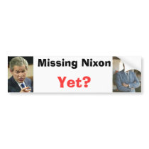 bush_points, nixon1972, Missing Nixon, Yet? bumper stickers