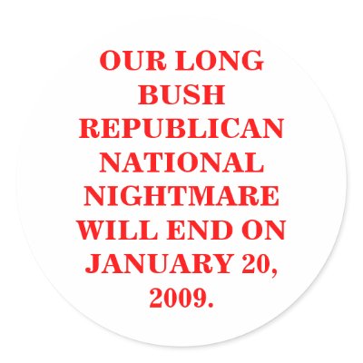 BUSH REPUBLICAN NATIONAL NIGHTMARE STICKER by maximus7