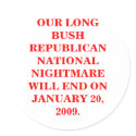 BUSH REPUBLICAN NATIONAL NIGHTMARE STICKER
