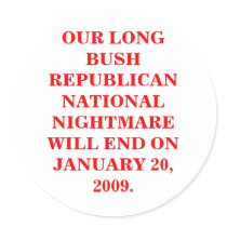 BUSH REPUBLICAN NATIONAL NIGHTMARE STICKER by maximus7 BUSH REPUBLICAN NATIONAL NIGHTMARE STICKER