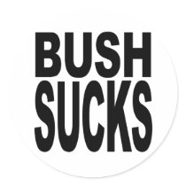 Bush saugt sticker