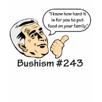 Bushism feature George W. Bush t-shirts