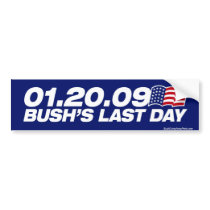 Bush's Last Day Bumper Sticker bumper stickers