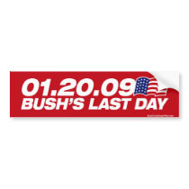 Bush's Last Day Bumper Sticker bumper stickers