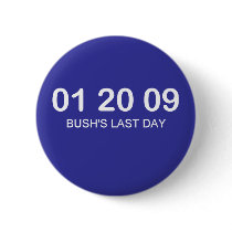 Bush's Last Day buttons by morningbellclothing Bush's Last Day buttons