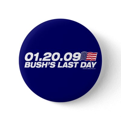 Bush's Last Day Button by strk3