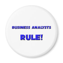 Business Analysts Rule! Fridge Magnet