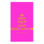 [Crown] keep calm and love rizzle kicks [Love heart]  Business Cards