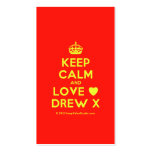 [Crown] keep calm and love [Love heart] drew x  Business Cards
