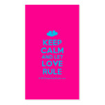 [Two hearts] keep calm and let love rule  Business Cards