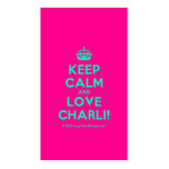 [Crown] keep calm and love charli!  Business Cards