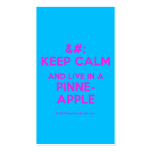[No Crown] keep calm and live in a pinne- apple  Business Cards
