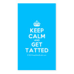 [Crown] keep calm and get tatted  Business Cards