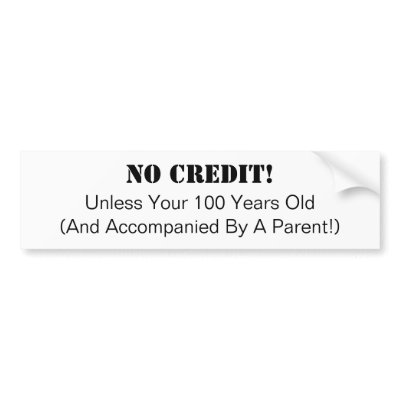 Business, No Credit Bumper Sticker by calroofer