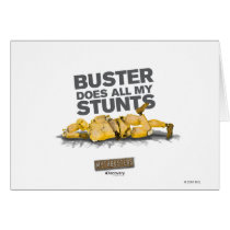 Buster Does all my Stunts Card