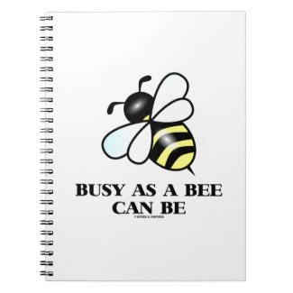 Busy As A Bee Can Be (Bee Drawing) Note Book