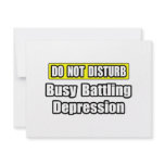 Busy Battling Depression Custom Invitation
