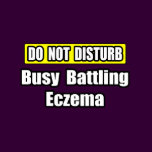 Busy Battling Eczema