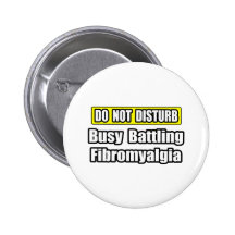 Busy Battling Fibromyalgia Pinback Button