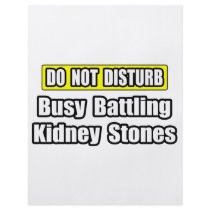 Busy Battling Kidney Stones flyers by Kidney_Stone_Shirts Busy Battling Kidney Stones flyers