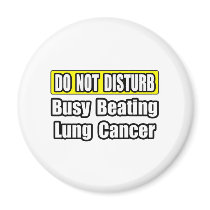 Busy Beating Lung Cancer magnets by Lung_Cancer_Shirts Busy Beating Lung Cancer magnets