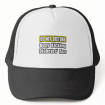 Busy Kicking Diabetes' Ass Hat