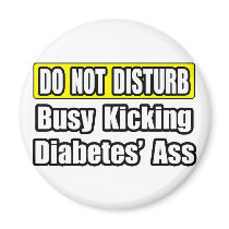 Busy Kicking Diabetes' Ass Fridge Magnet