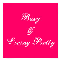 Busy & Living Pretty Poster posters