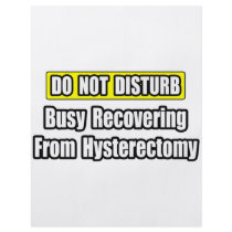 Busy Recovering From Hysterectomy Personalized Flyer