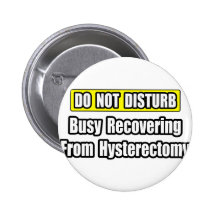 Busy Recovering From Hysterectomy Pins