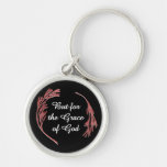 But for the Grace of God Keychain