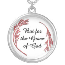 But for the Grace of God Necklaces