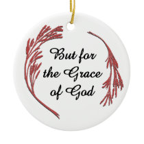But for the Grace of God Christmas Ornaments