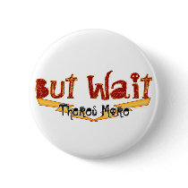 But Wait Button