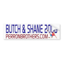 BUTCH and SHANE 2008 BUMPER STICKER bumper stickers