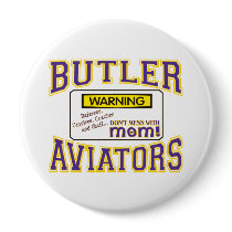 Butler Don't Mess with Mom! buttons by CustomSchoolTees Butler Don't Mess with Mom! buttons