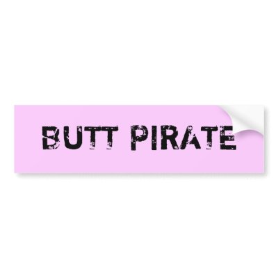 BUTT PIRATE BUMPER STICKER by pranks