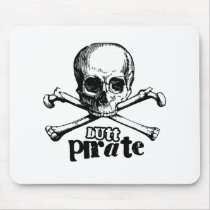 BUTT PIRATE T-SHIRT mousepads by gay_pride BUTT PIRATE T-SHIRT mousepads
