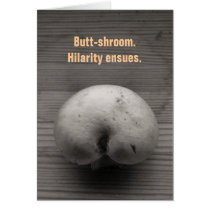 Butt-shroom Greeting Cards
