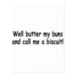 Butter My Buns And Call Me A Biscuit Post Card