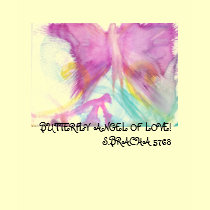 BUTTERFLY  ANGEL OF  LOVE... t-shirts