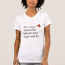 butterfly, Fly away butterflySpread your wings ... t-shirts by gmanblues butterfly, Fly away butterflySpread your wings ... t-shirts