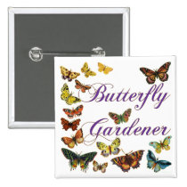Butterfly Gardener Saying buttons