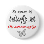 Butterfly-net. Buttons