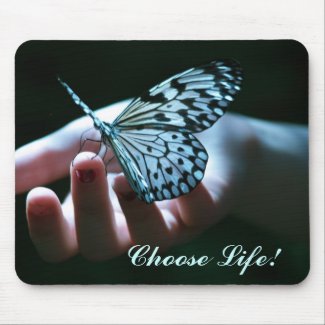 butterfly on hand, Choose Life! mousepad