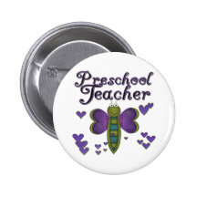 Butterfly Preschool Teacher Tshirts and Gifts Pinback Buttons
