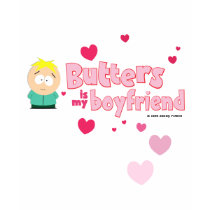 Butters is my Boyfriend t-shirts