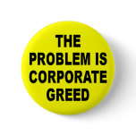 BUTTON corporate greed