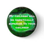 button design, My children will be genetically ...